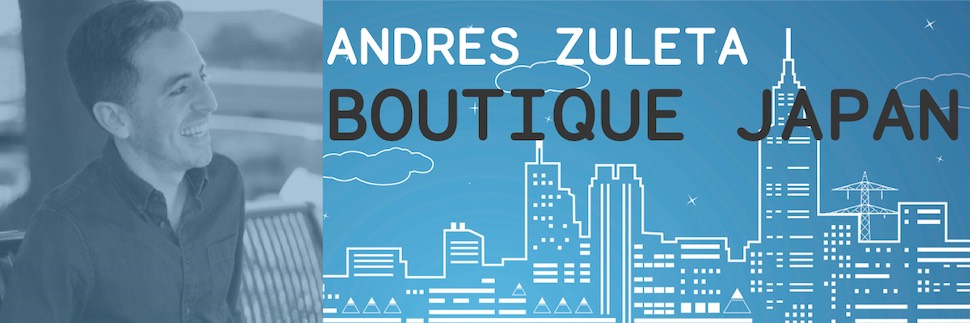 Maker Infrastructure - Andres Zuleta, Boutique Japan